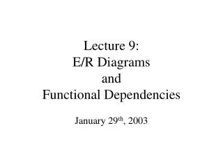 lecture 9 e r diagrams and functional dependencies