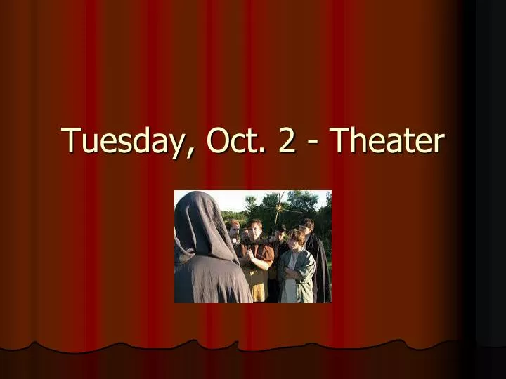 tuesday oct 2 theater