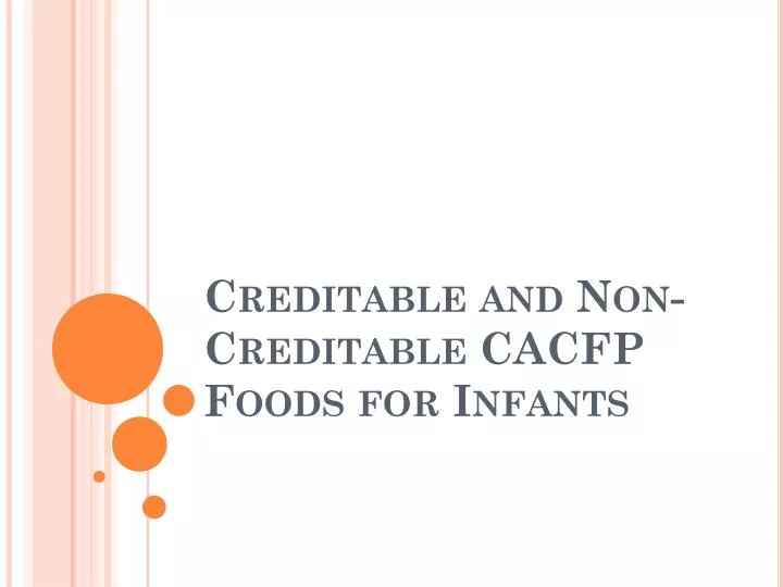 creditable and non creditable cacfp foods for infants