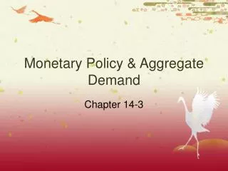 Monetary Policy &amp; Aggregate Demand