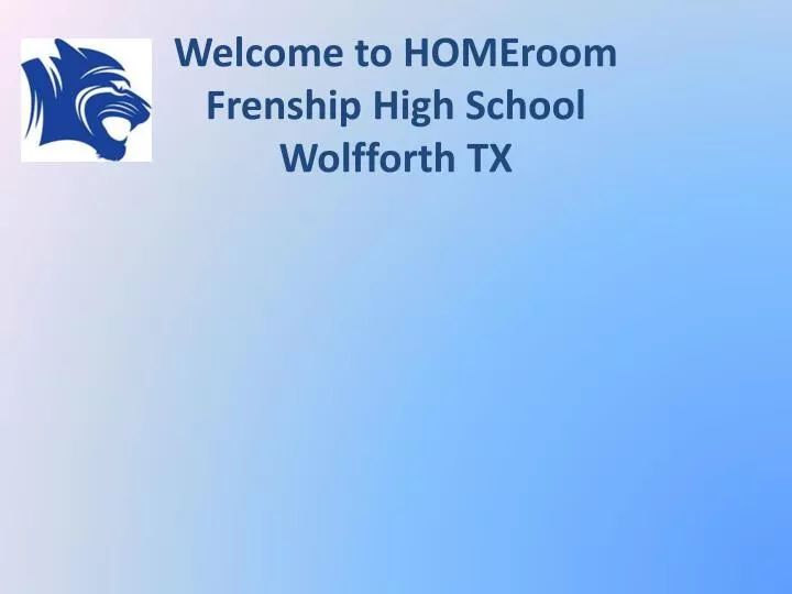 welcome to homeroom frenship high school wolfforth tx