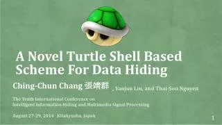 A Novel Turtle Shell Based Scheme For Data Hiding