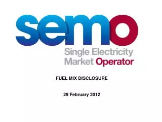 FUEL MIX DISCLOSURE 29 February 2012