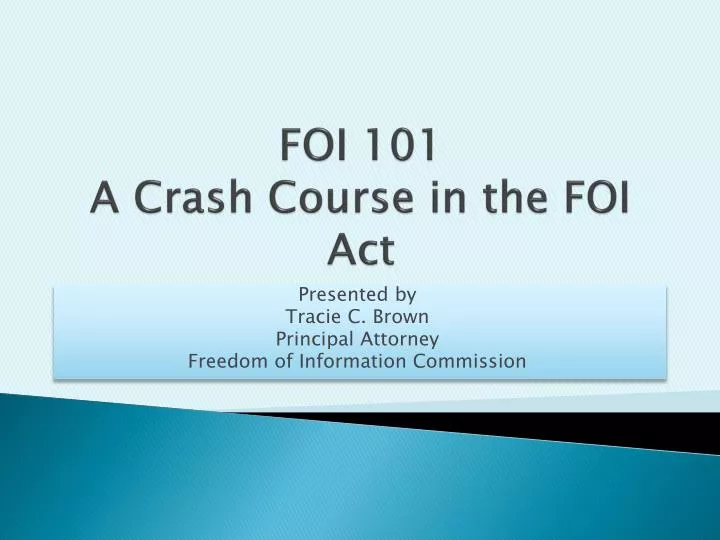 foi 101 a crash course in the foi act