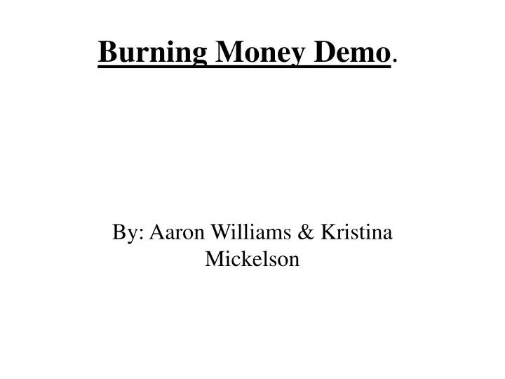 burning money demo