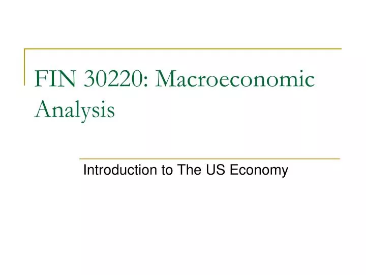 fin 30220 macroeconomic analysis