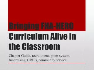 Bringing FHA-HERO Curriculum Alive in the Classroom