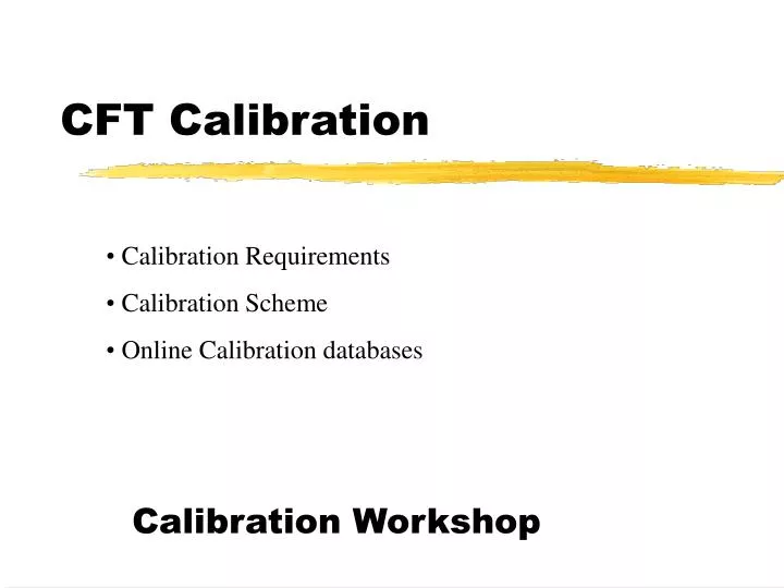 cft calibration