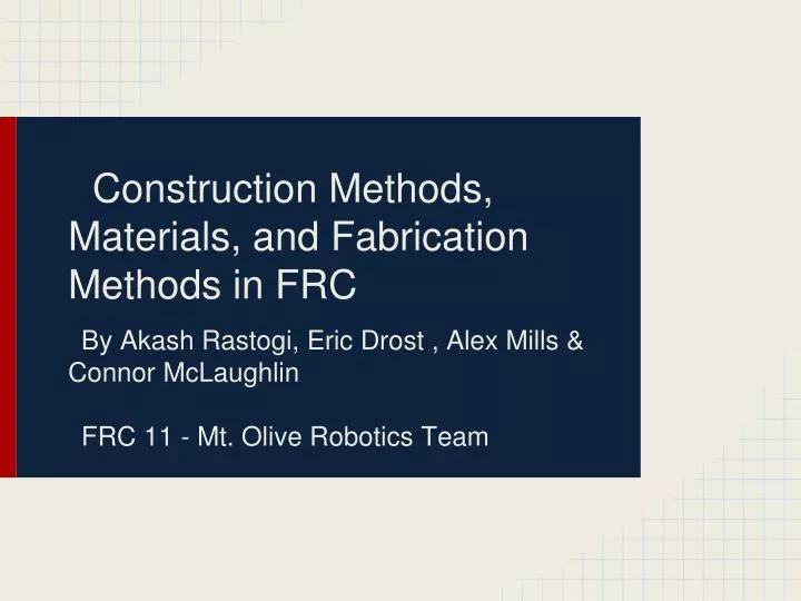 construction methods materials and fabrication methods in frc