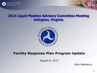 2013 Liquid Pipeline Advisory Committee Meeting Arlington, Virginia