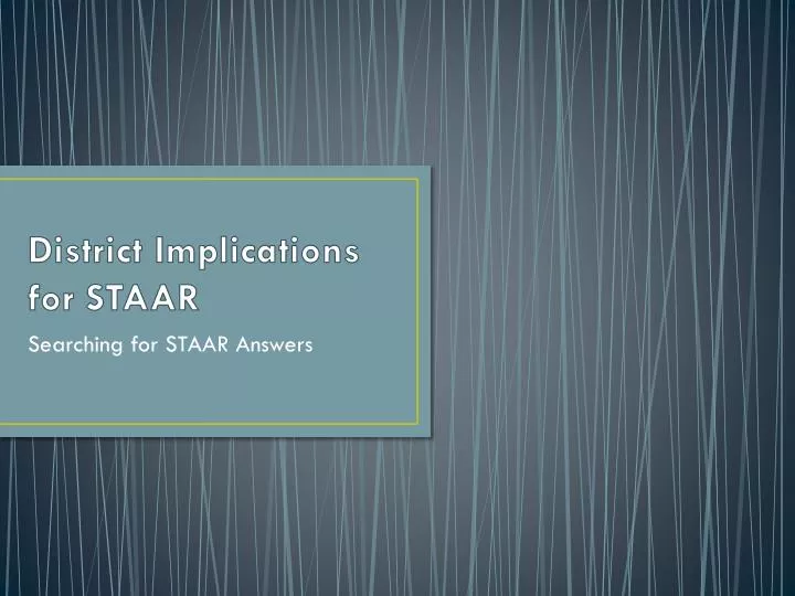 district implications for staar
