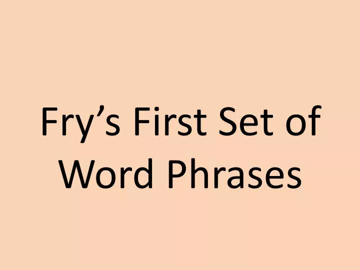 fry s first set of word phrases