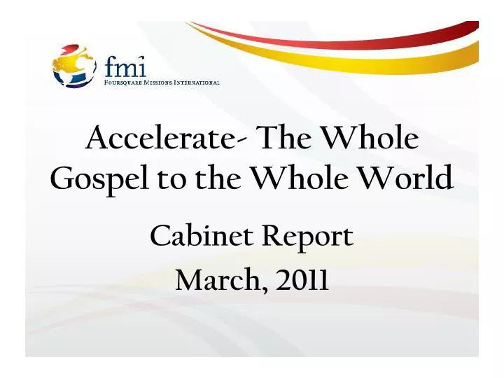 accelerate the whole gospel to the whole world
