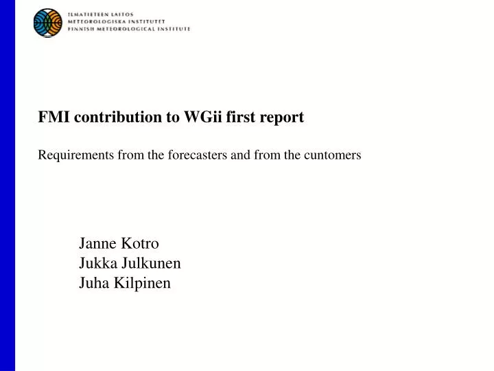 fmi contribution to wgii first report requirements from the forecasters and from the cuntomers
