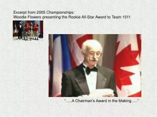 Excerpt from 2005 Championships: Woodie Flowers presenting the Rookie All-Star Award to Team 1511