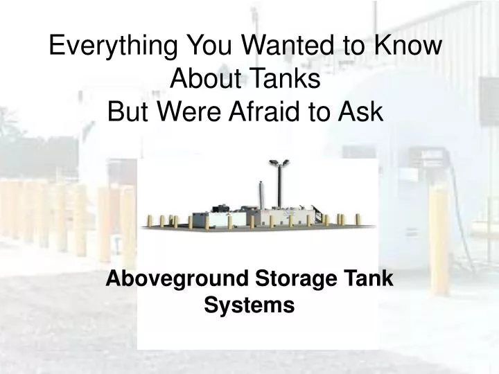 everything you wanted to know about tanks but were afraid to ask