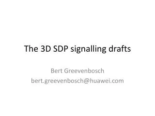 The 3D SDP signalling drafts
