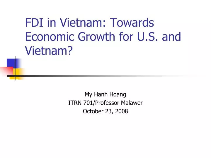 fdi in vietnam towards economic growth for u s and vietnam