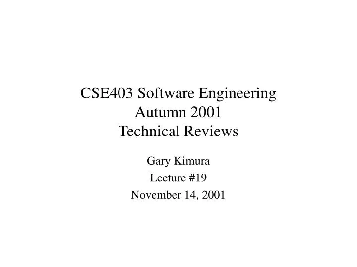 cse403 software engineering autumn 2001 technical reviews