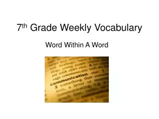7 th Grade Weekly Vocabulary