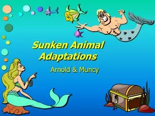 Sunken Animal Adaptations