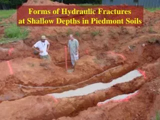Forms of Hydraulic Fractures at Shallow Depths in Piedmont Soils