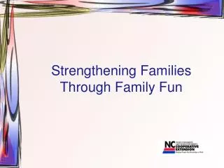 Strengthening Families Through Family Fun