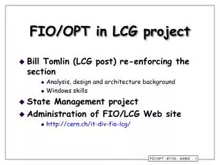 FIO/OPT in LCG project