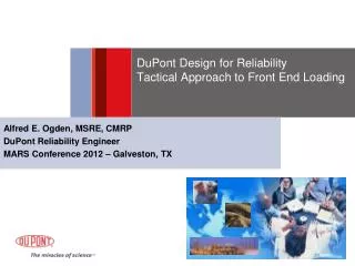 DuPont Design for Reliability Tactical Approach to Front End Loading