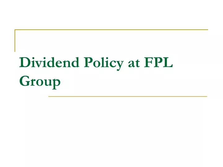 dividend policy at fpl group