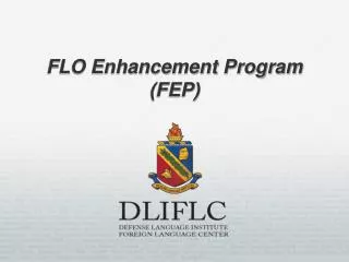FLO Enhancement Program (FEP)