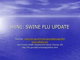 H1N1: SWINE FLU UPDATE