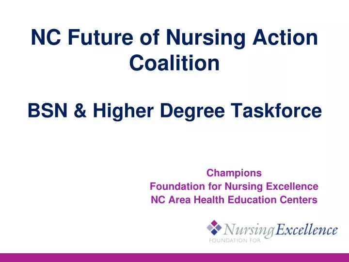 nc future of nursing action coalition bsn higher degree taskforce