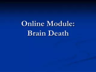 Online Module: Brain Death