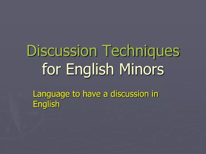 discussion techniques for english minors