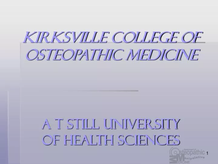 kirksville college of osteopathic medicine a t still university of health sciences