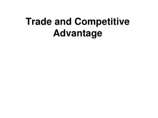 Trade and Competitive Advantage