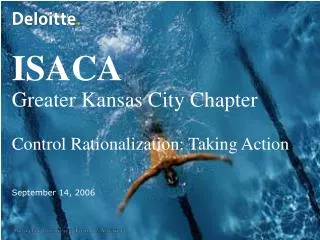 ISACA Greater Kansas City Chapter Control Rationalization: Taking Action September 14, 2006