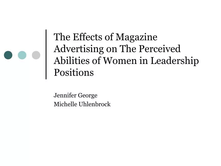the effects of magazine advertising on the perceived abilities of women in leadership positions