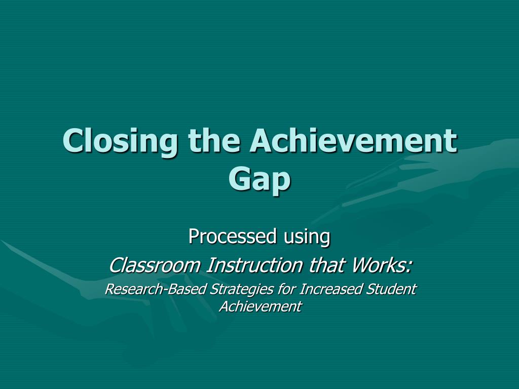 PPT - Closing the Achievement Gap PowerPoint Presentation, free ...