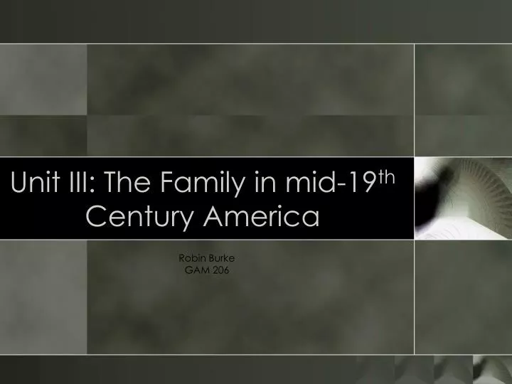 unit iii the family in mid 19 th century america