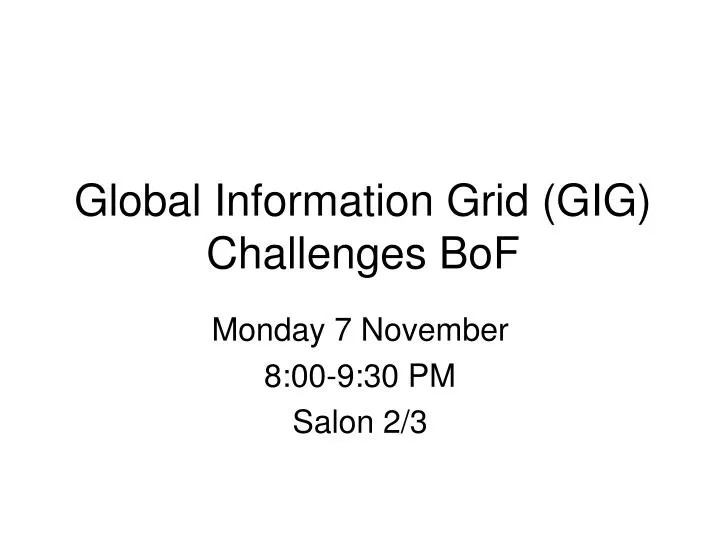 global information grid gig challenges bof