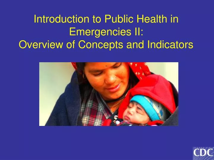 introduction to public health in emergencies ii overview of concepts and indicators