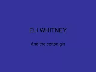 ELI WHITNEY