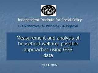Measurement and analysis of household welfare: possible approaches using GGS data