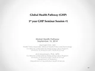 Global Health Pathway (GHP) 1 st year GHP Seminar Session #1