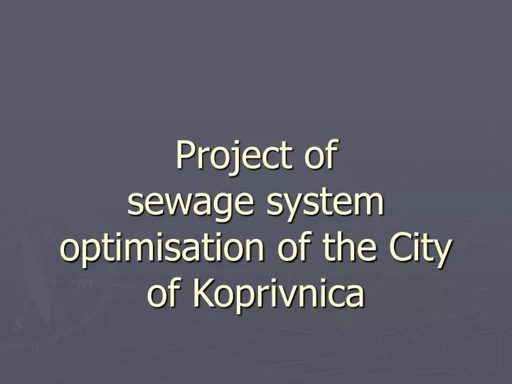 project of sewage system optimisation of the city of koprivnica