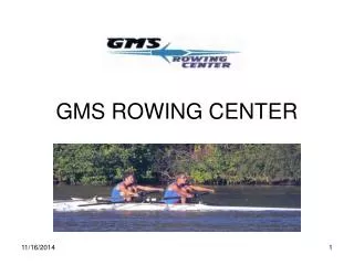 GMS ROWING CENTER