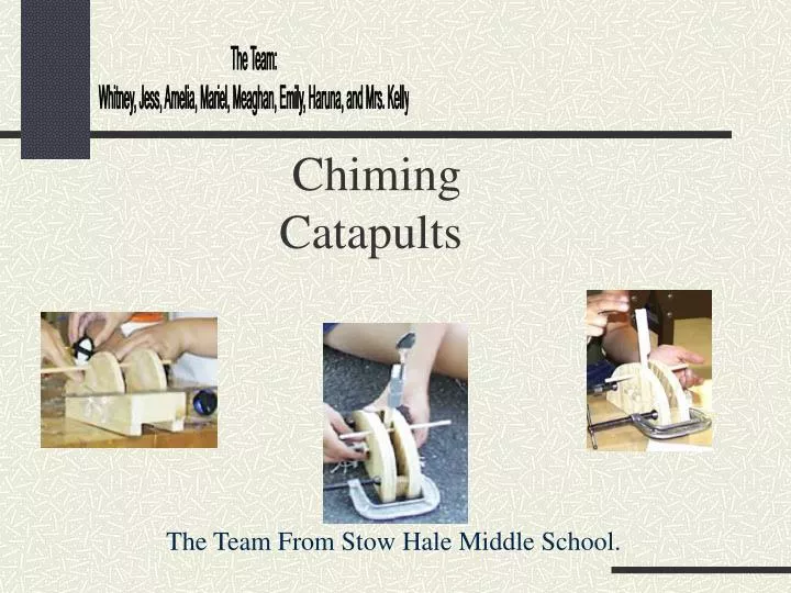 chiming catapults
