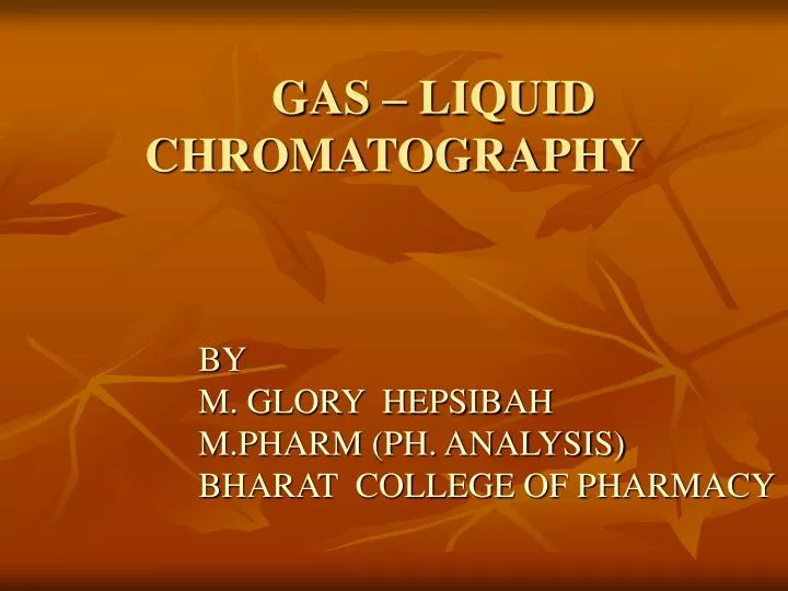 gas liquid chromatography